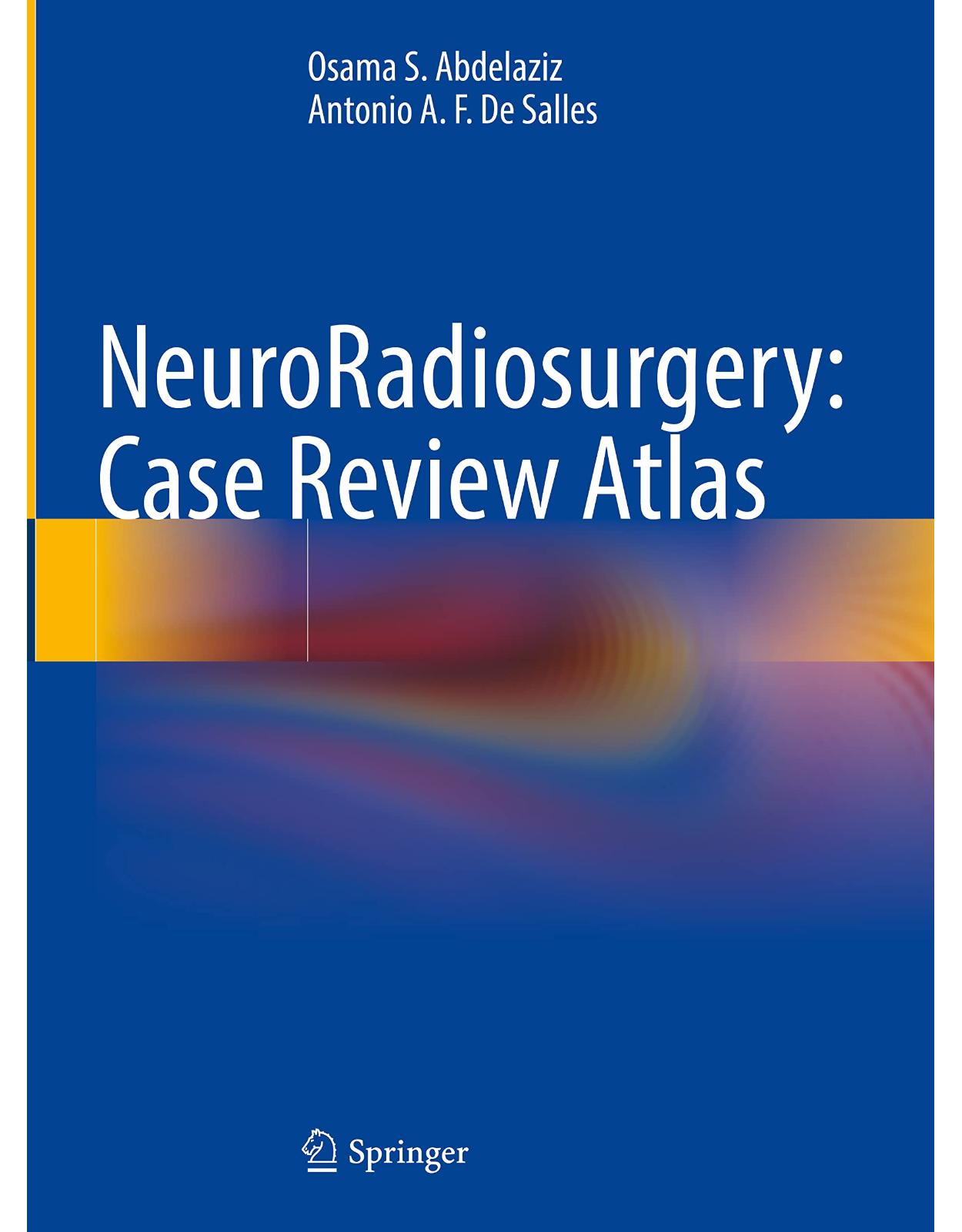 NeuroRadiosurgery: Case Review Atlas