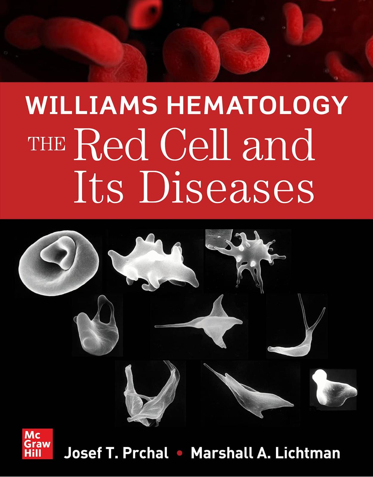 Williams Hematology: The Red Cell and Its Diseases