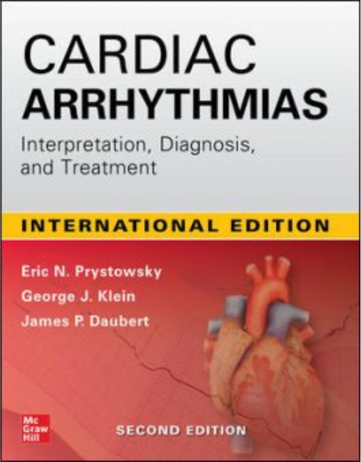Cardiac Arrhythmias: Interpretation, Diagnosis and Treatment, 2e