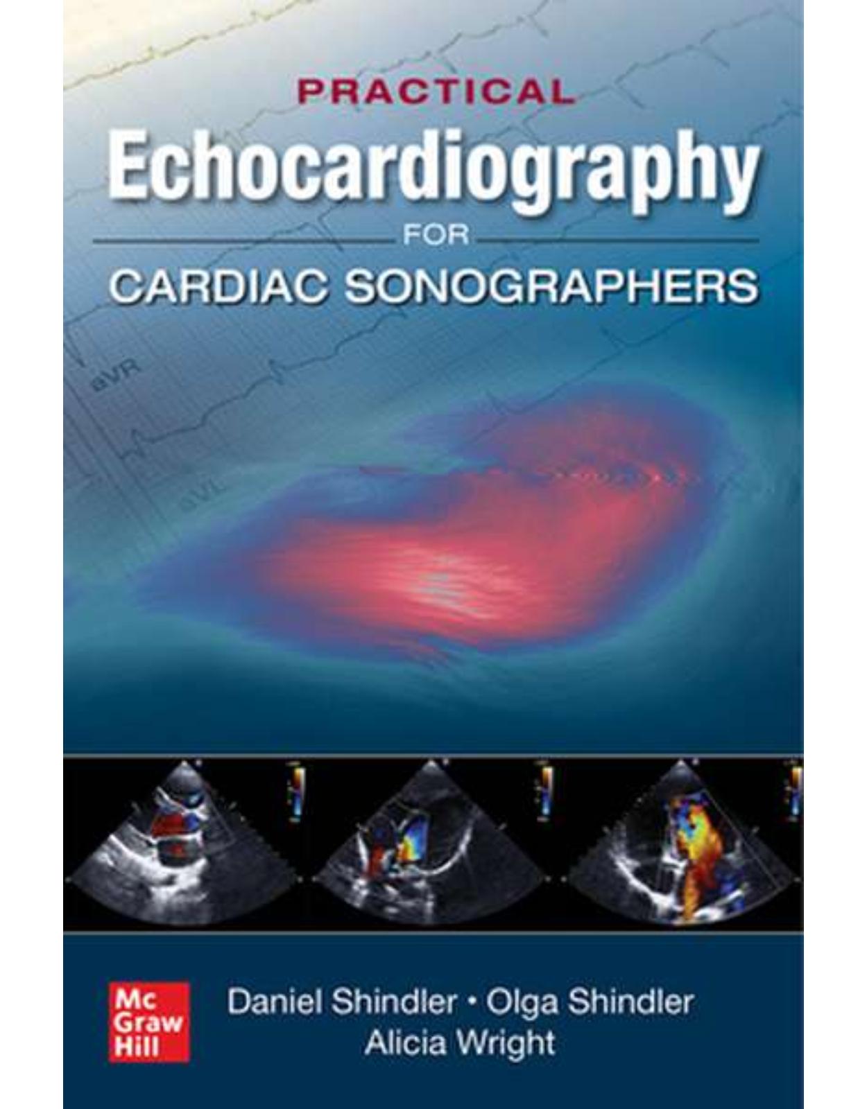 Practical Echocardiography for Cardiac Sonographers