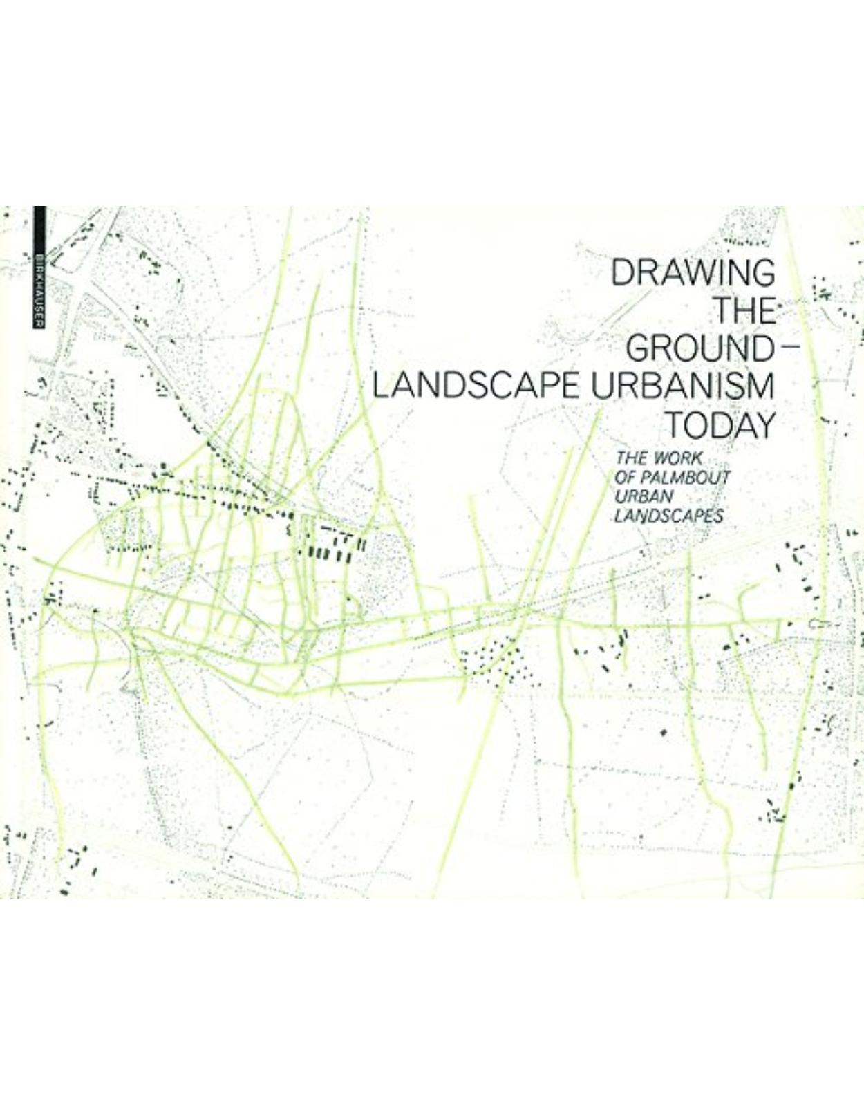 Drawing the Ground: The Work of Palmbout Urban Landscapes