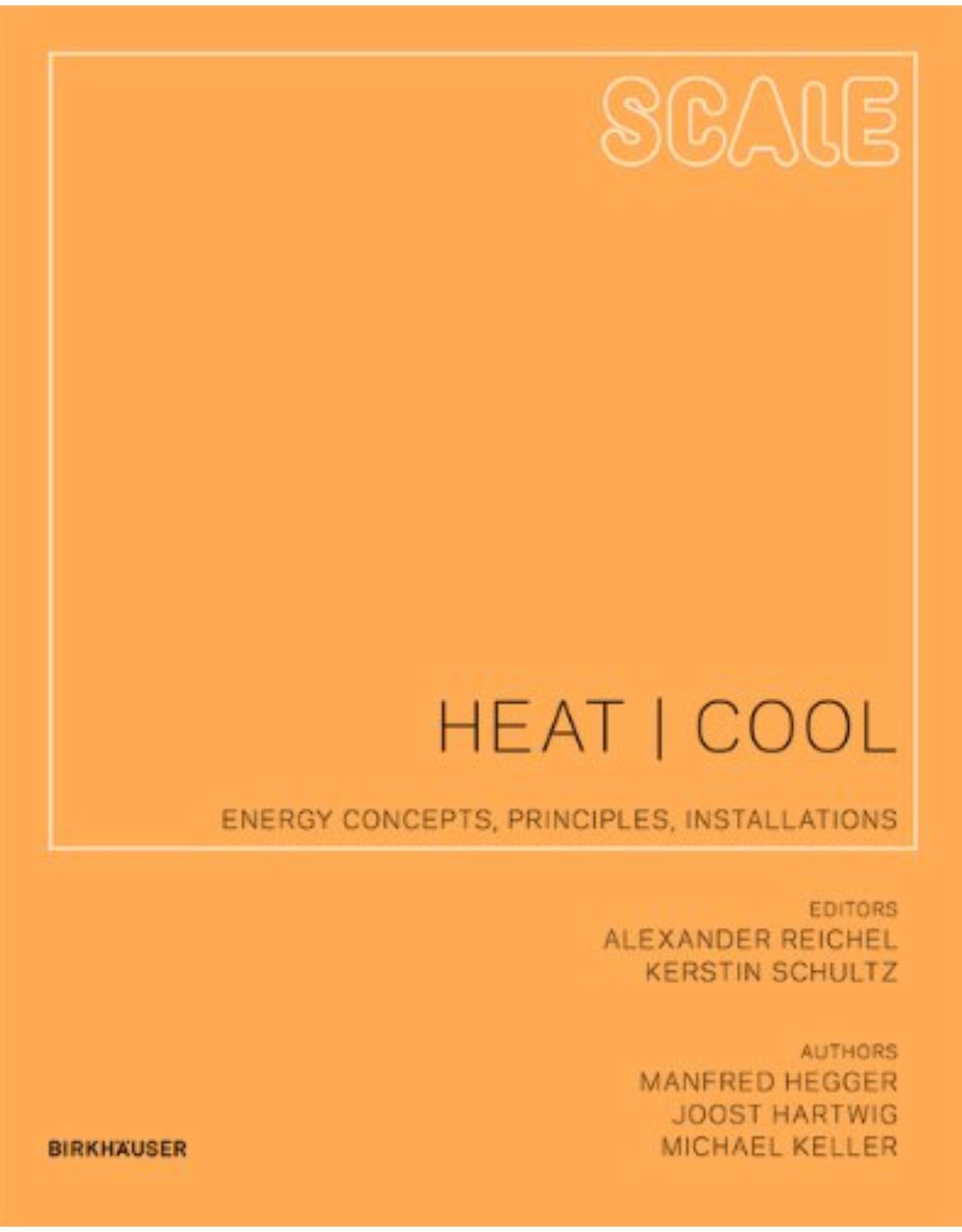 Heat - Cool: Energy Concepts, Principles, Installations (Scale)