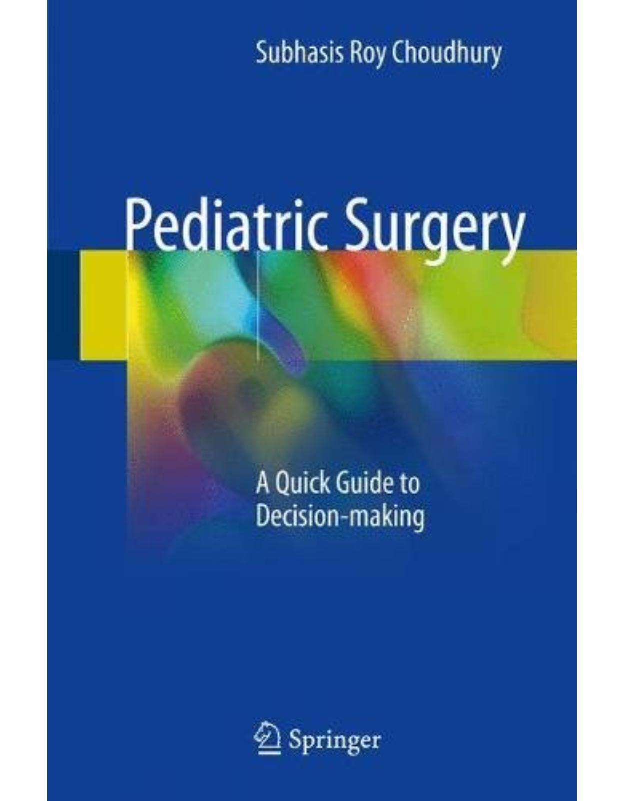 Pediatric Surgery A Quick Guide to Decision-making