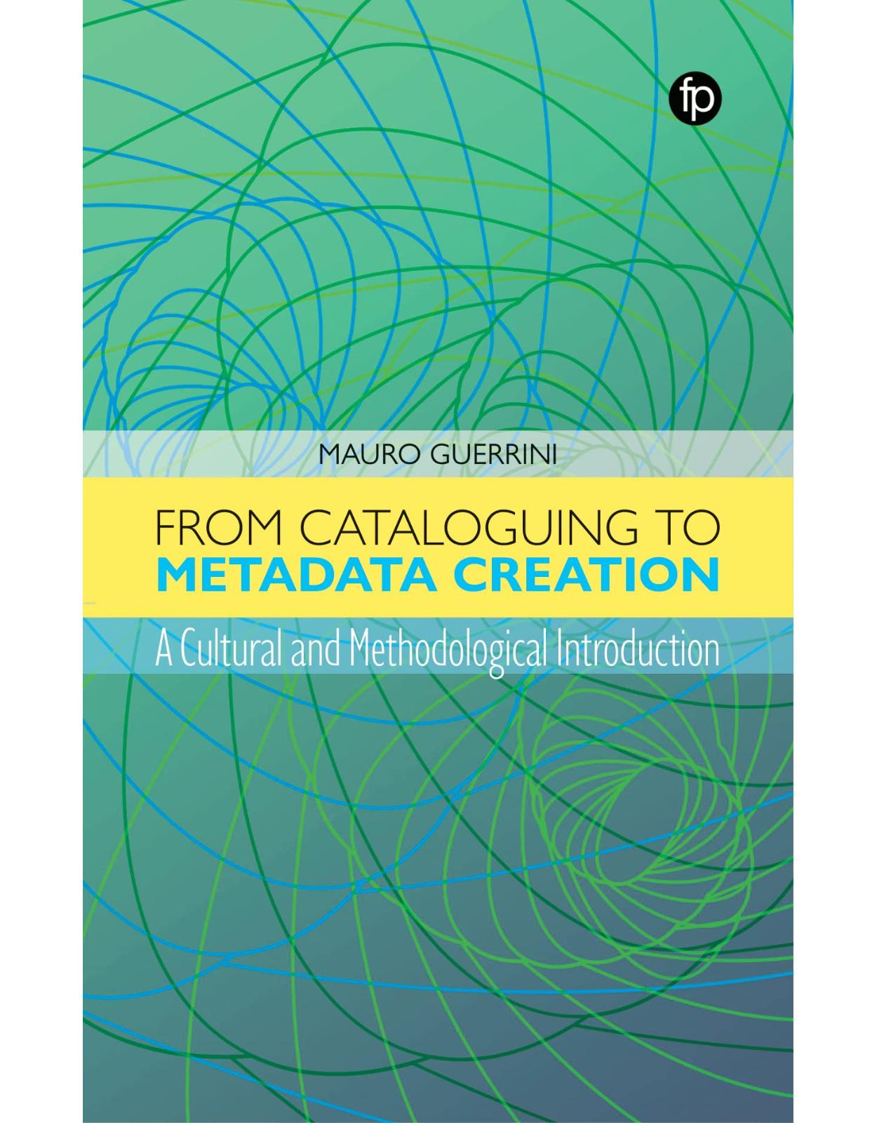 From Cataloguing to Metadata Creation