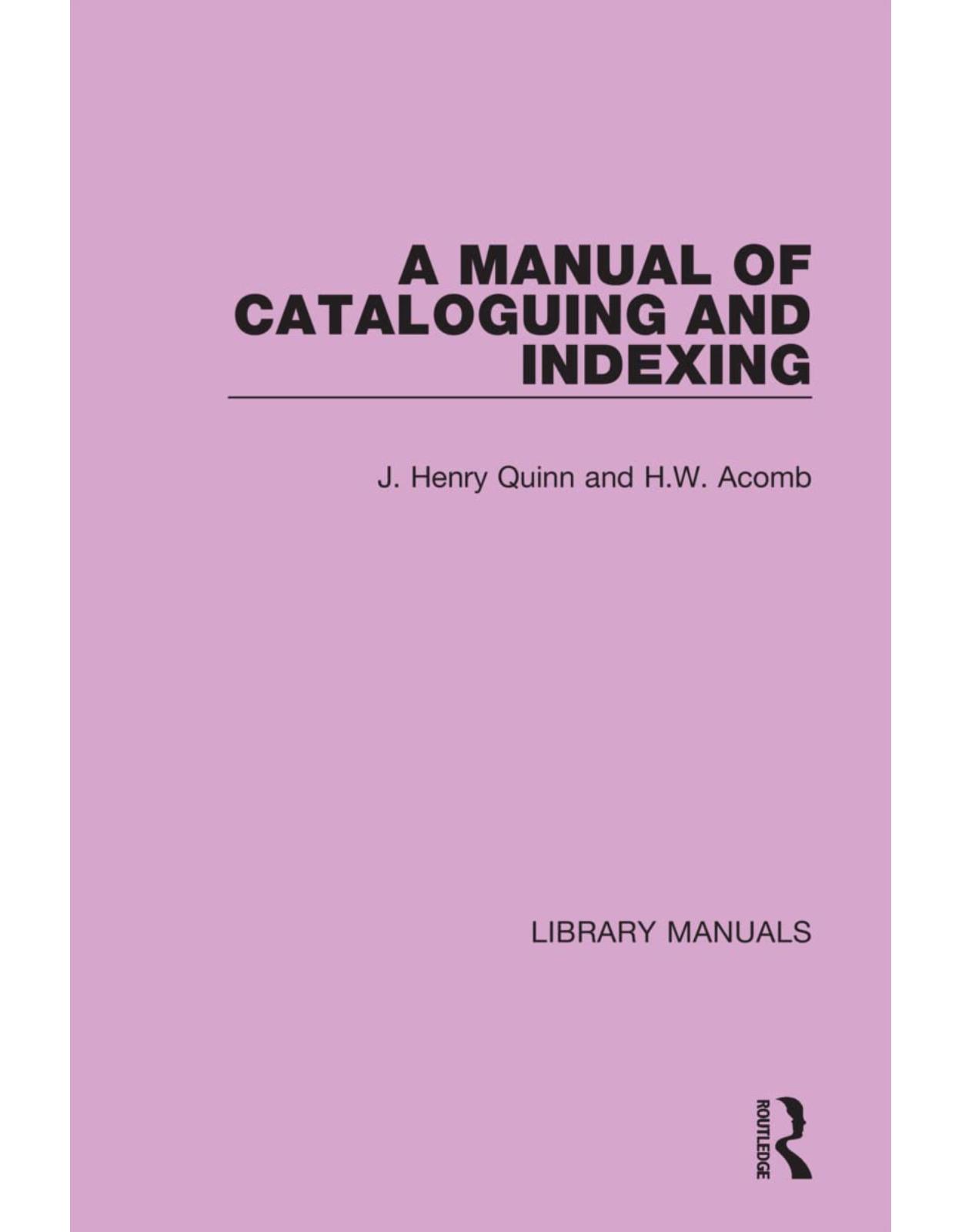 A Manual of Cataloguing and Indexing