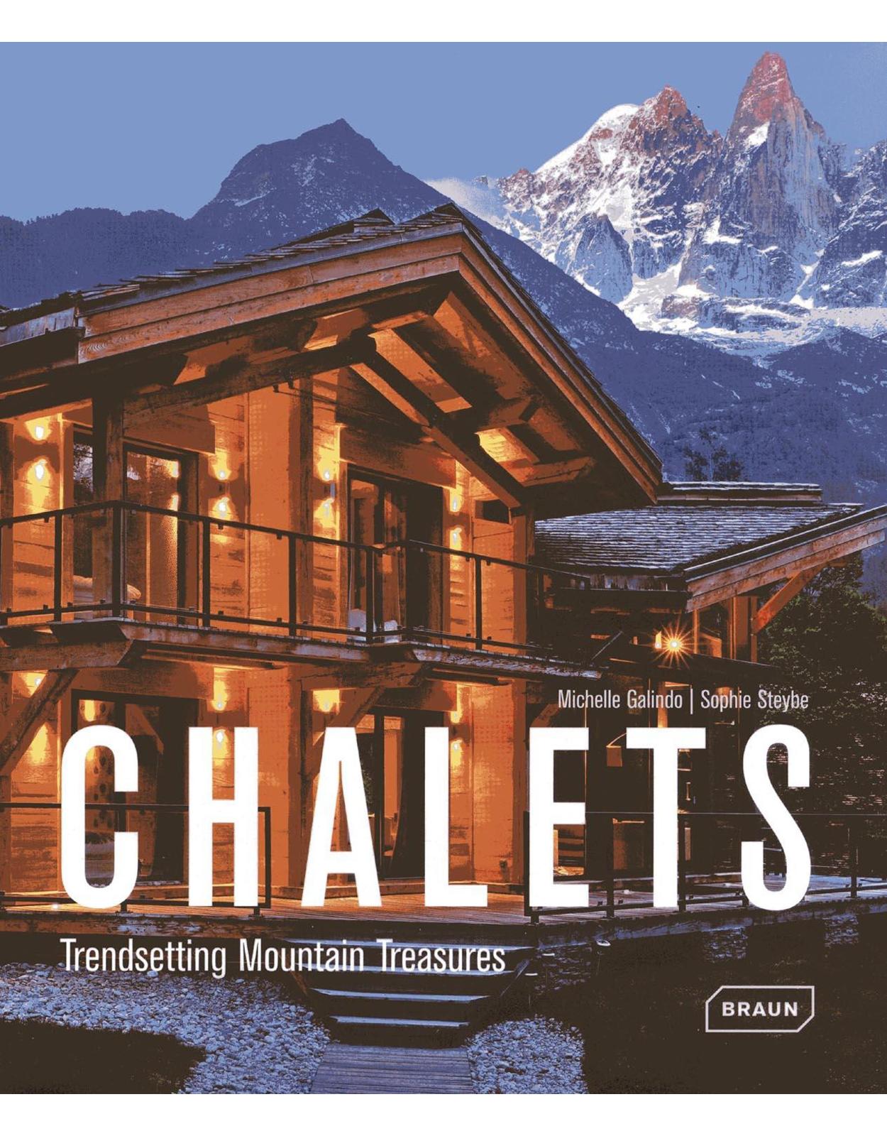 Chalets: Trendsetting Mountain Treasures