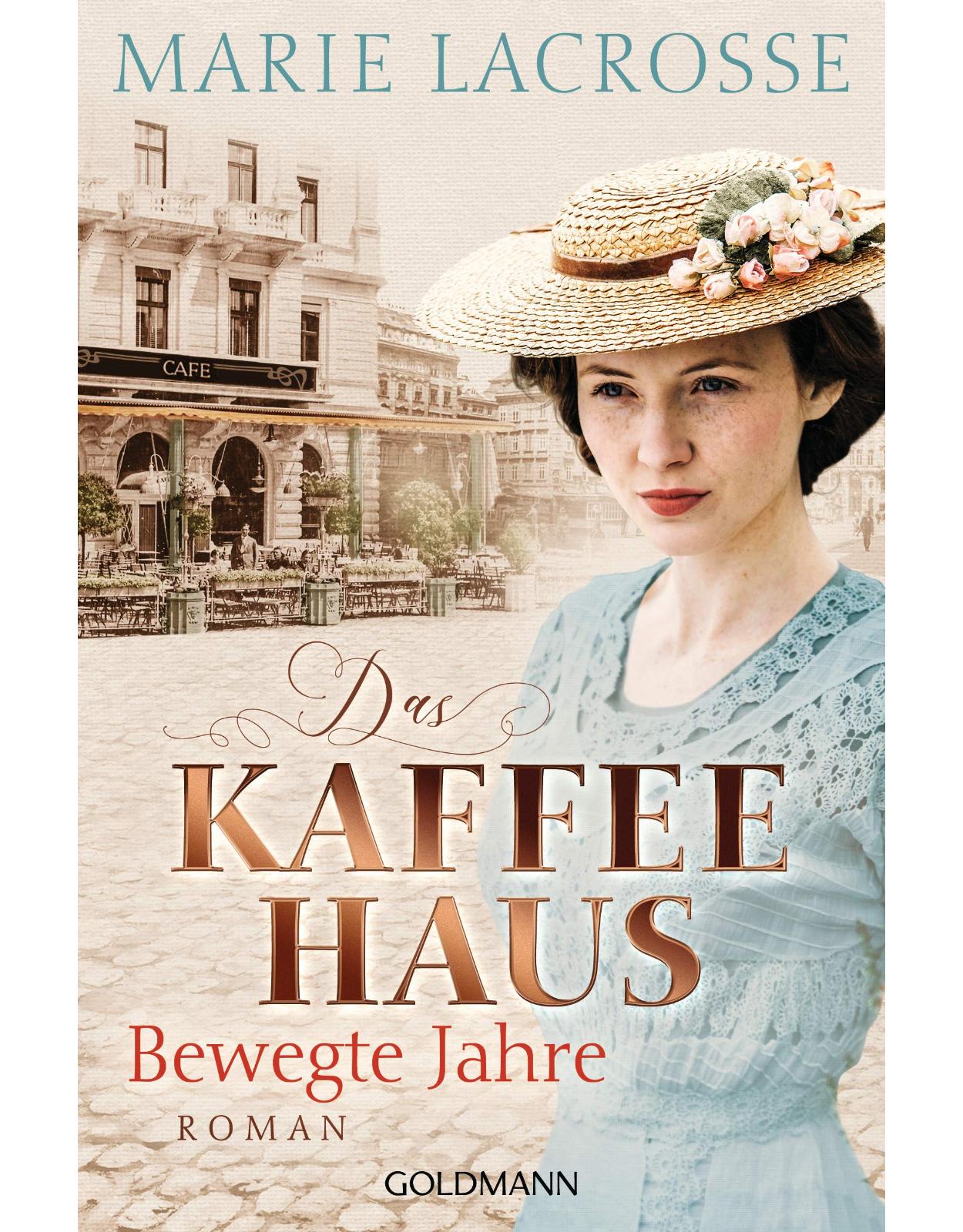 Das Kaffeehaus - Bewegte Jahre: Roman