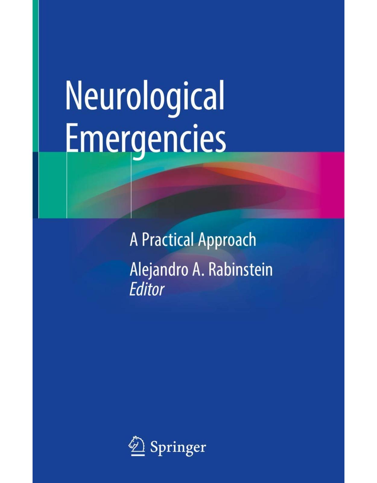 Neurological Emergencies: A Practical Approach 