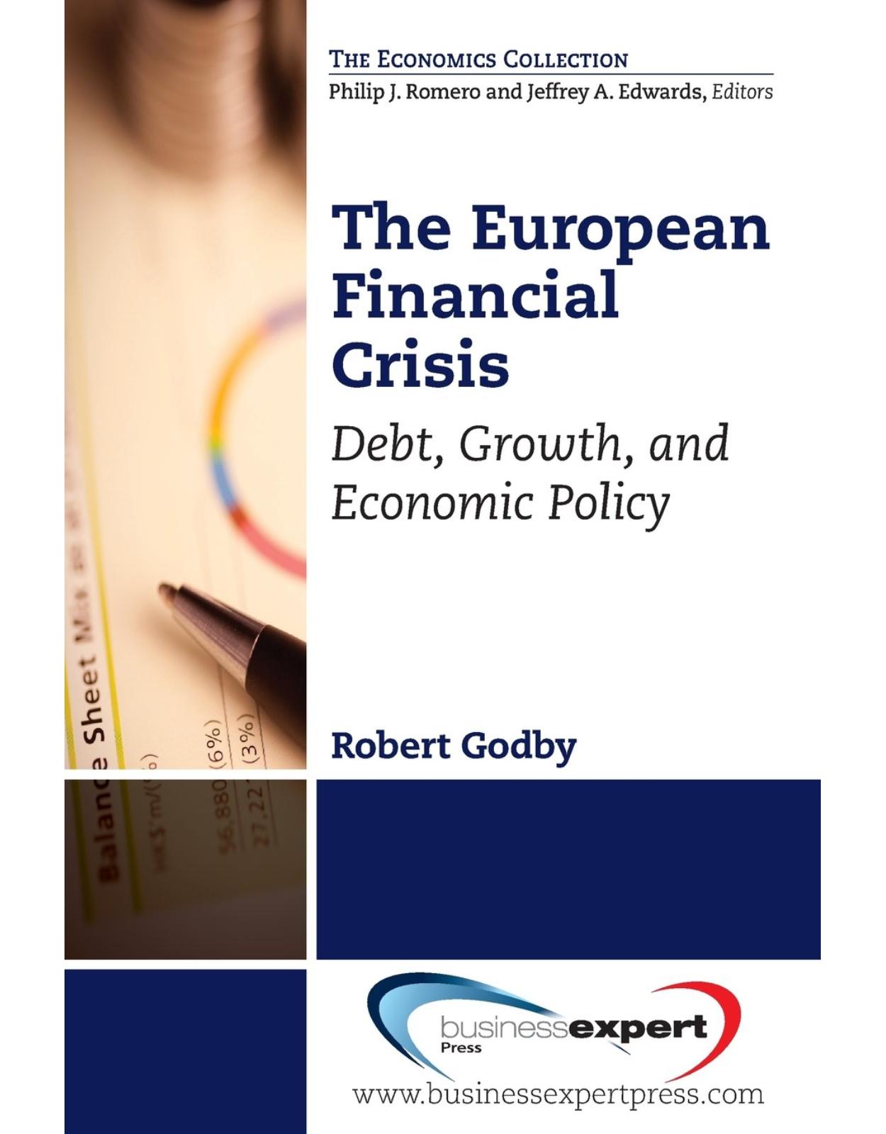 The European Financial Crisis: Debt, Growth, and Economic Policy