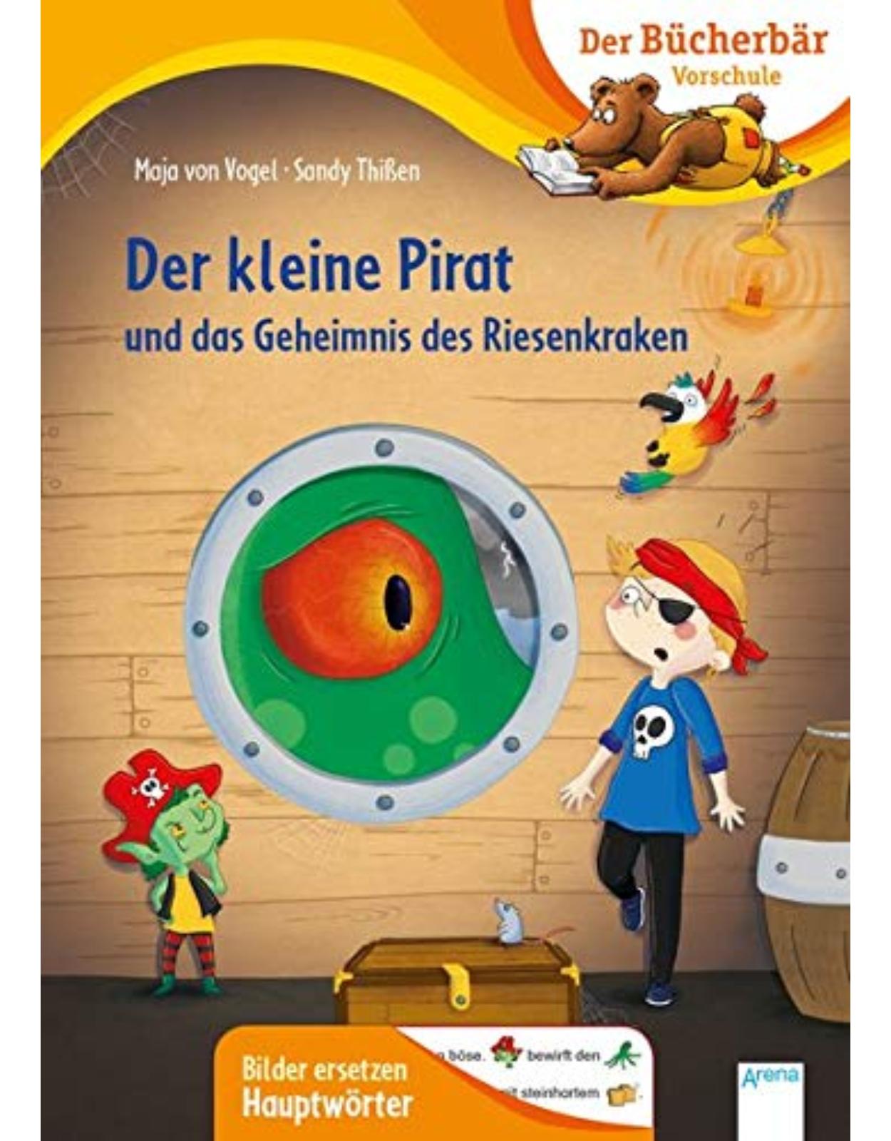 Der kleine Pirat und das Geheimnis des Riesenkraken: Der Bucherbar: Vorschule. Bilder ersetzen Namenworter