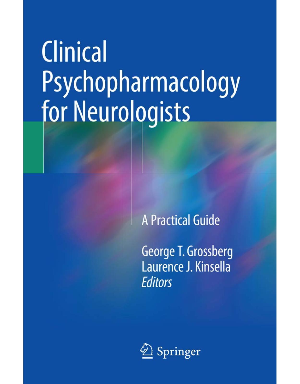 Clinical Psychopharmacology for Neurologists: A Practical Guide