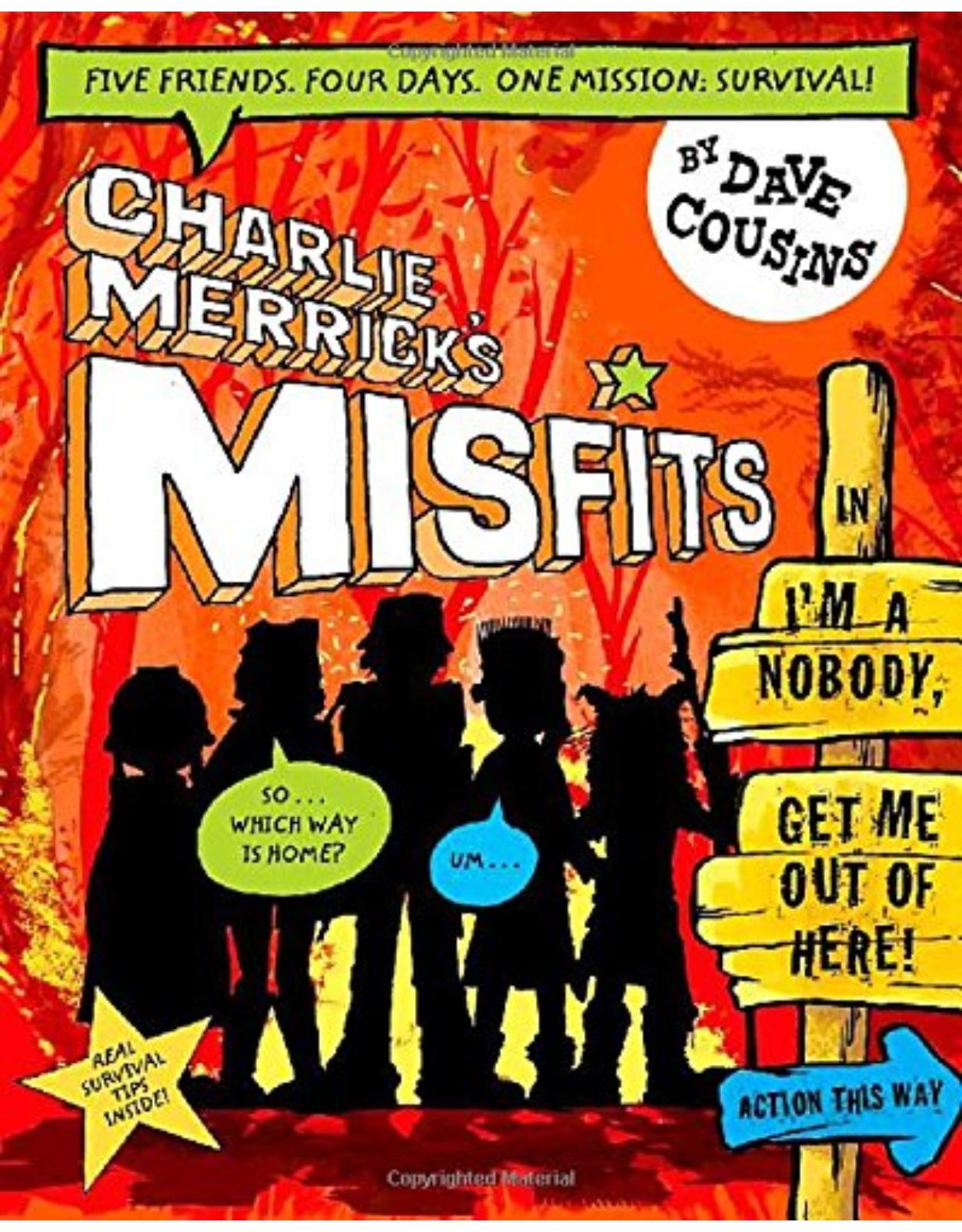 Charlie Merrick's Misfits in I'm a Nobody, Get Me Out of Here! 
