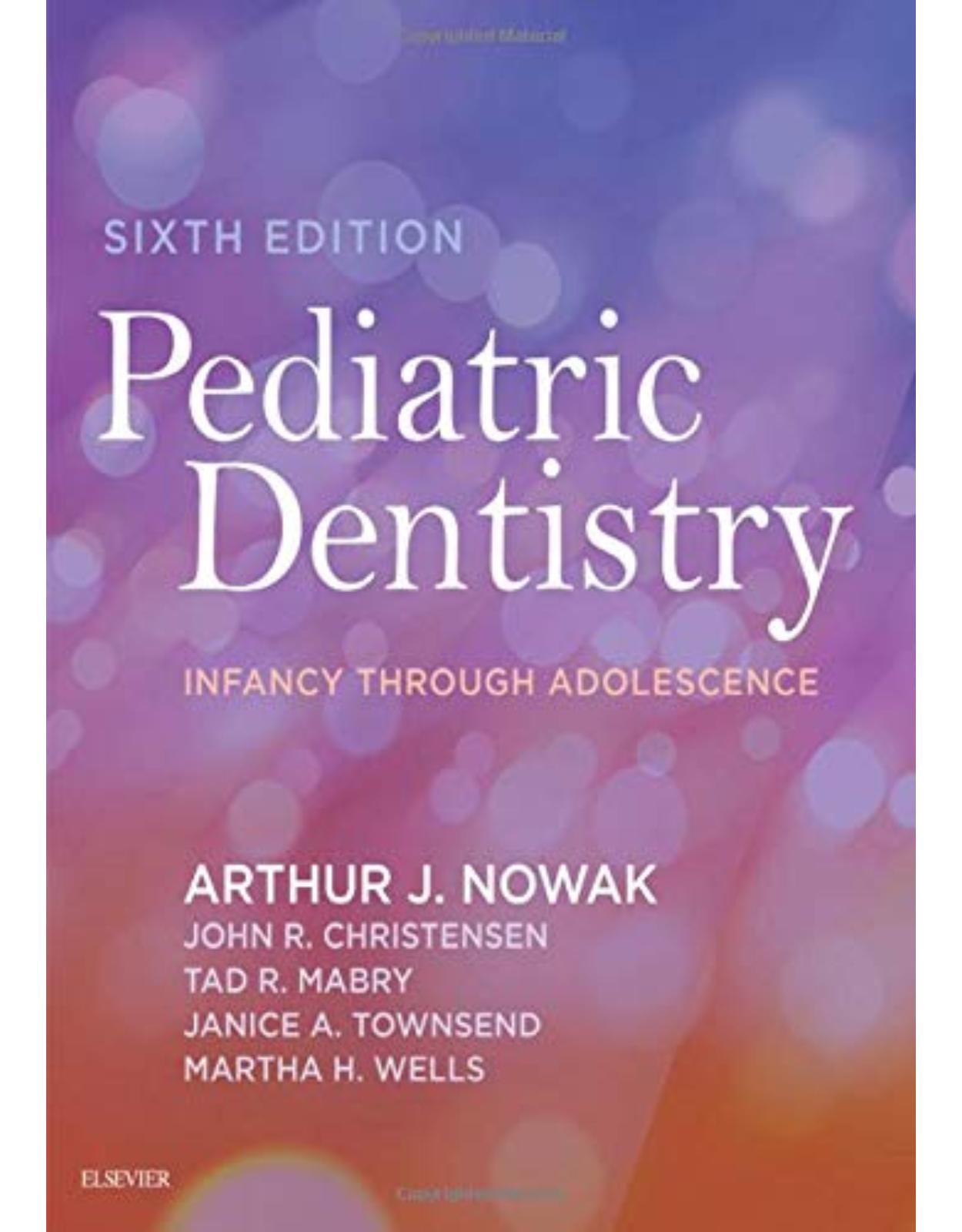 Pediatric Dentistry: Infancy through Adolescence, 6e