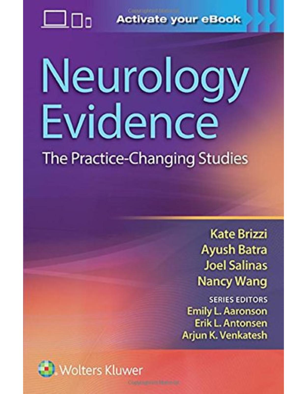 Neurology Evidence: The Practice Changing Studies 