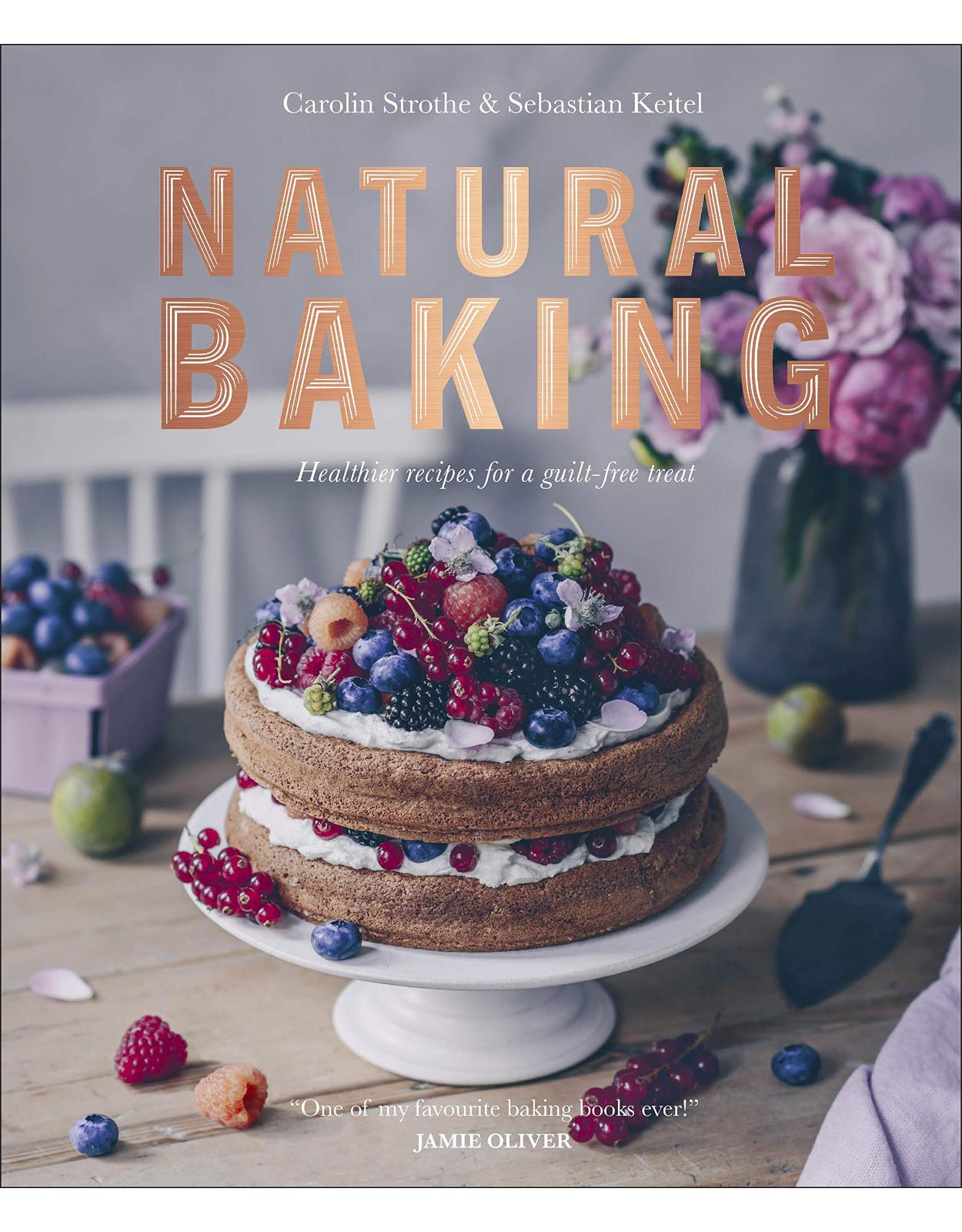 Natural Baking: Healthier Recipes for a Guilt-Free Treat