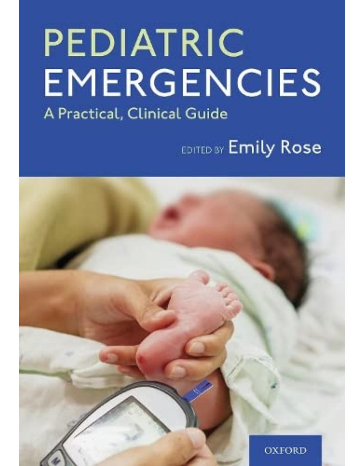 Pediatric Emergencies: A Practical, Clinical Guide