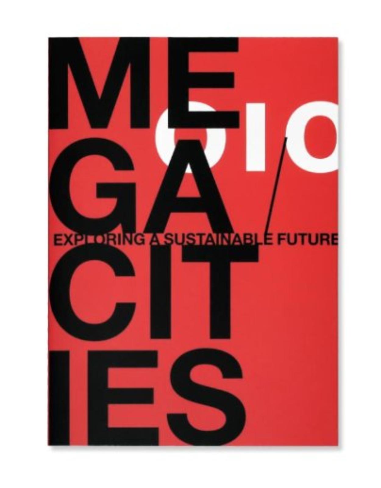 Megacities. Exploring a Sustainable Future