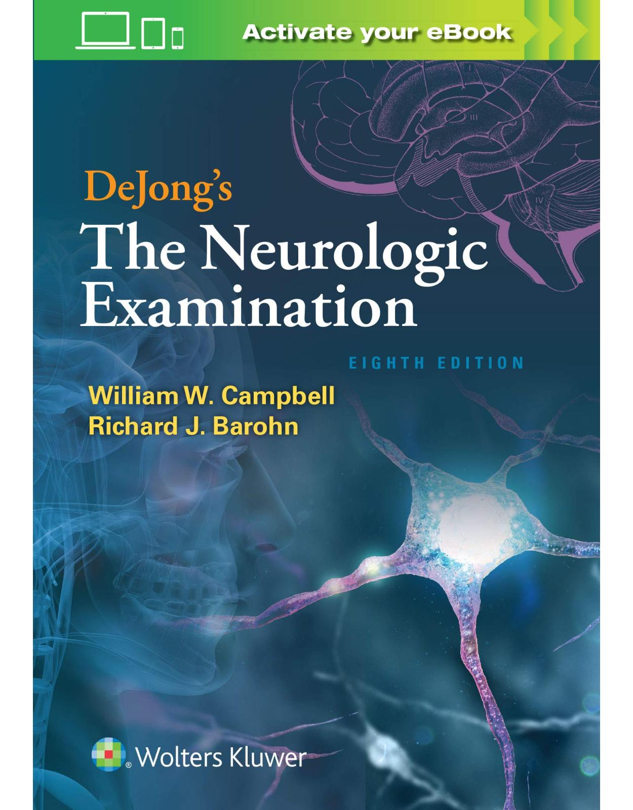 DeJong’s The Neurologic Examination. Eighth edition