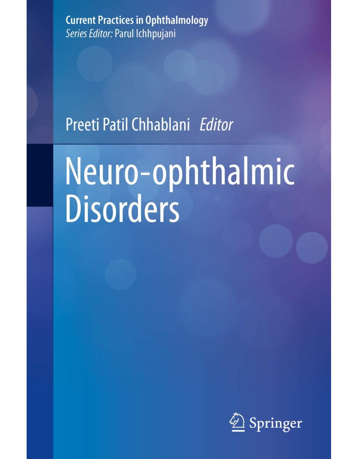 Neuro-ophthalmic Disorders (Current Practices in Ophthalmology)