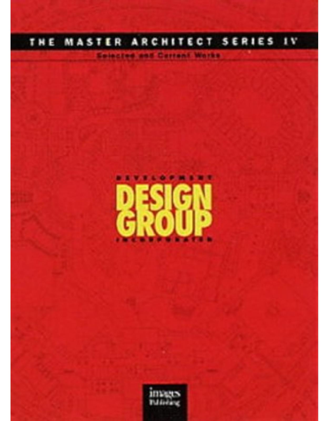 Development Design Group: Selected and Current Works (Master Architect Series IV)