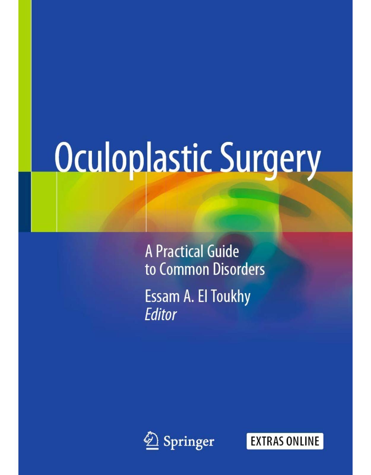 Oculoplastic Surgery: A Practical Guide to Common Disorders