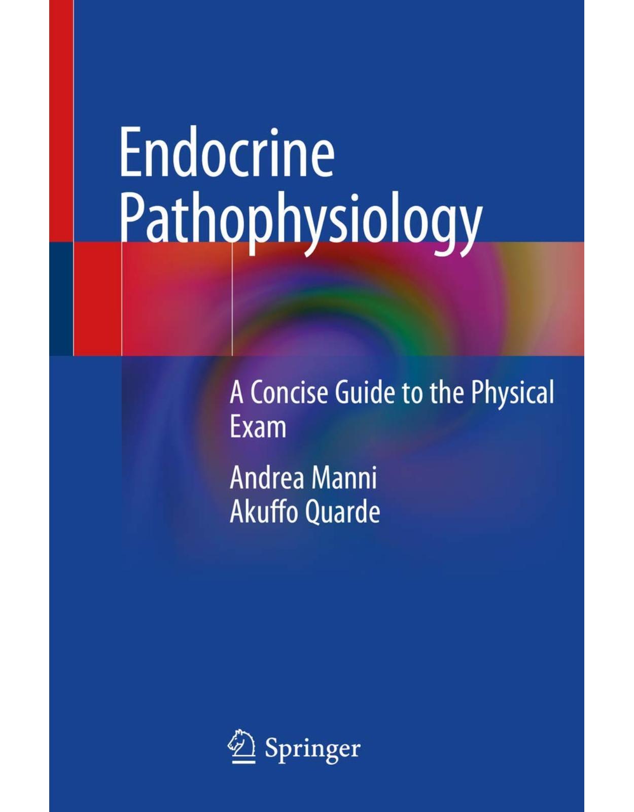 Endocrine Pathophysiology: A Concise Guide to the Physical Exam
