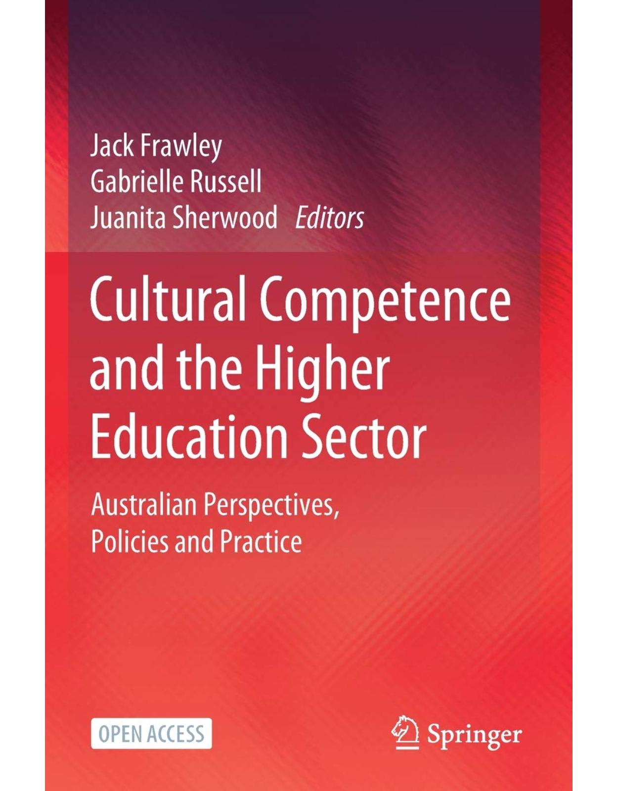 Cultural Competence and the Higher Education Sector: Australian Perspectives, Policies and Practice