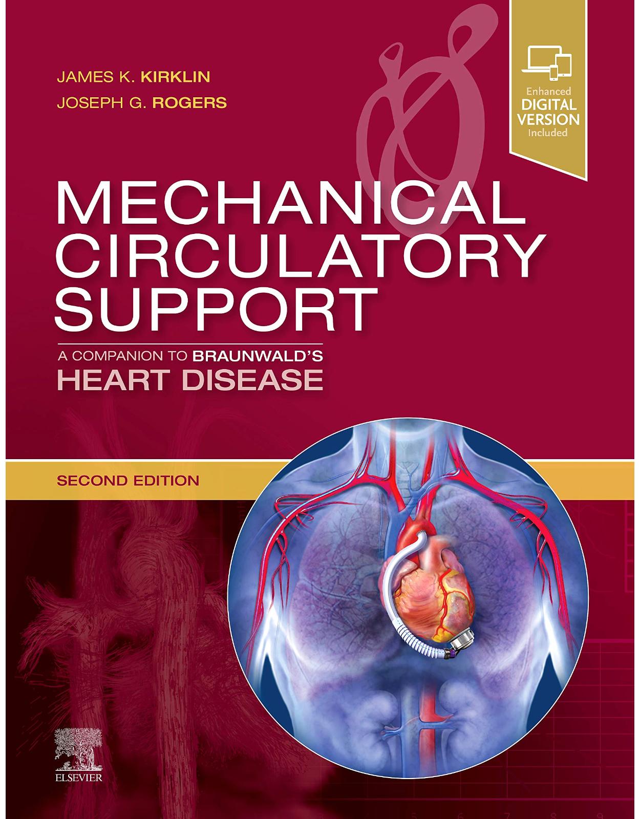 Mechanical Circulatory Support: A Companion to Braunwald’s Heart Disease: Expert Consult: Online and Print