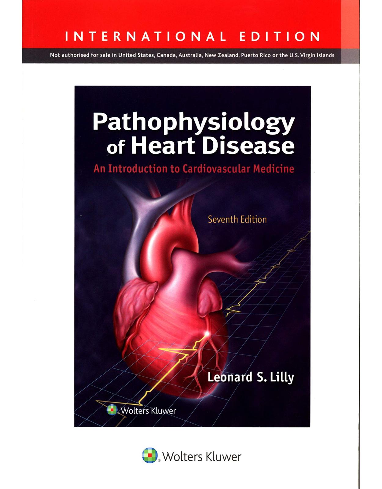 Pathophysiology of Heart Disease: An Introduction to Cardiovascular Medicine