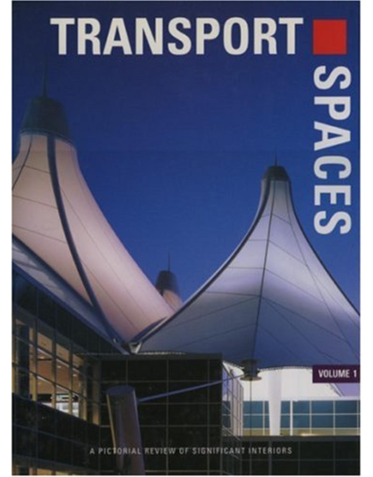 Transport Spaces: v.1: A Pictorial Review: Vol 1 (International Spaces)