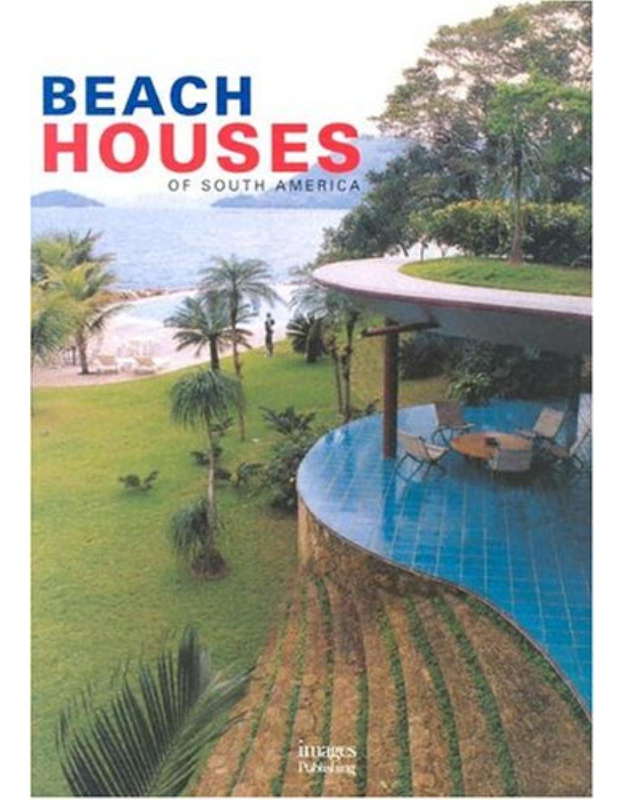 Beach Houses of South America