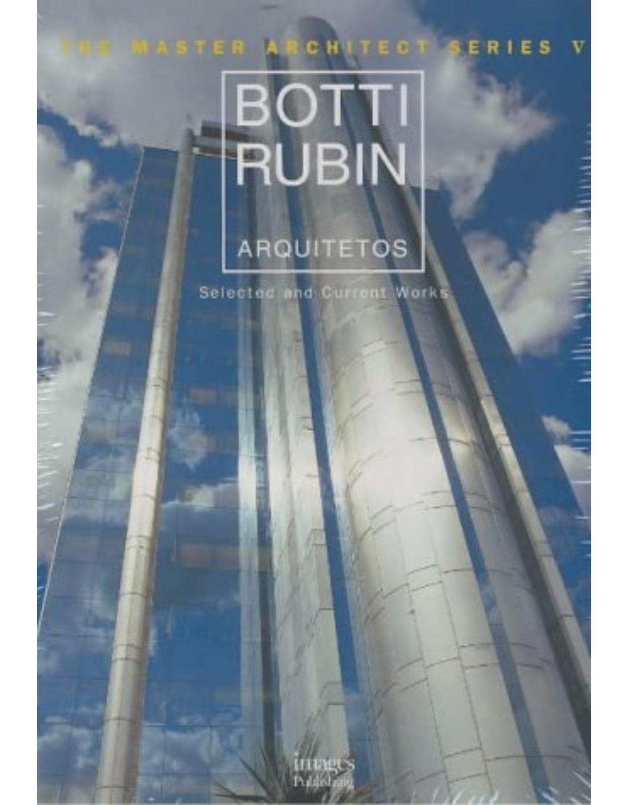 Botti Rubin Arquitetos: Selected and Current Works (Master Architect Series V)
