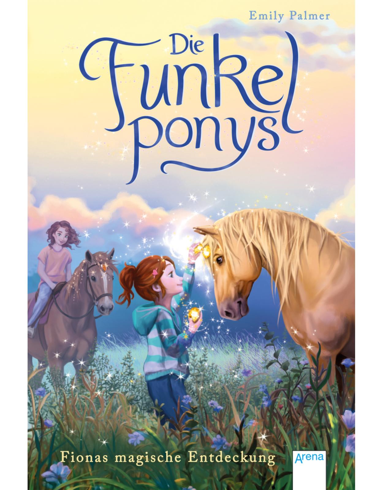 Die Funkelponys. Fionas magische Entdeckung