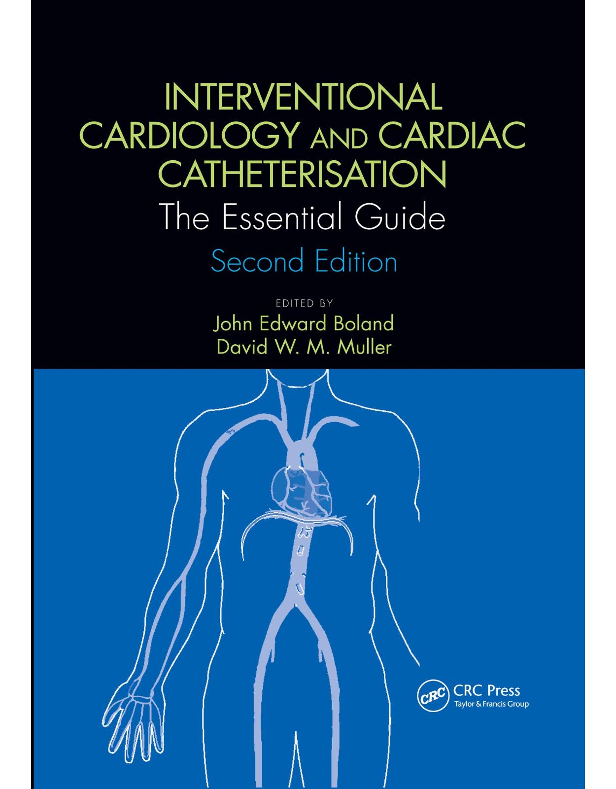 Interventional Cardiology and Cardiac Catheterisation: The Essential Guide, Second Edition