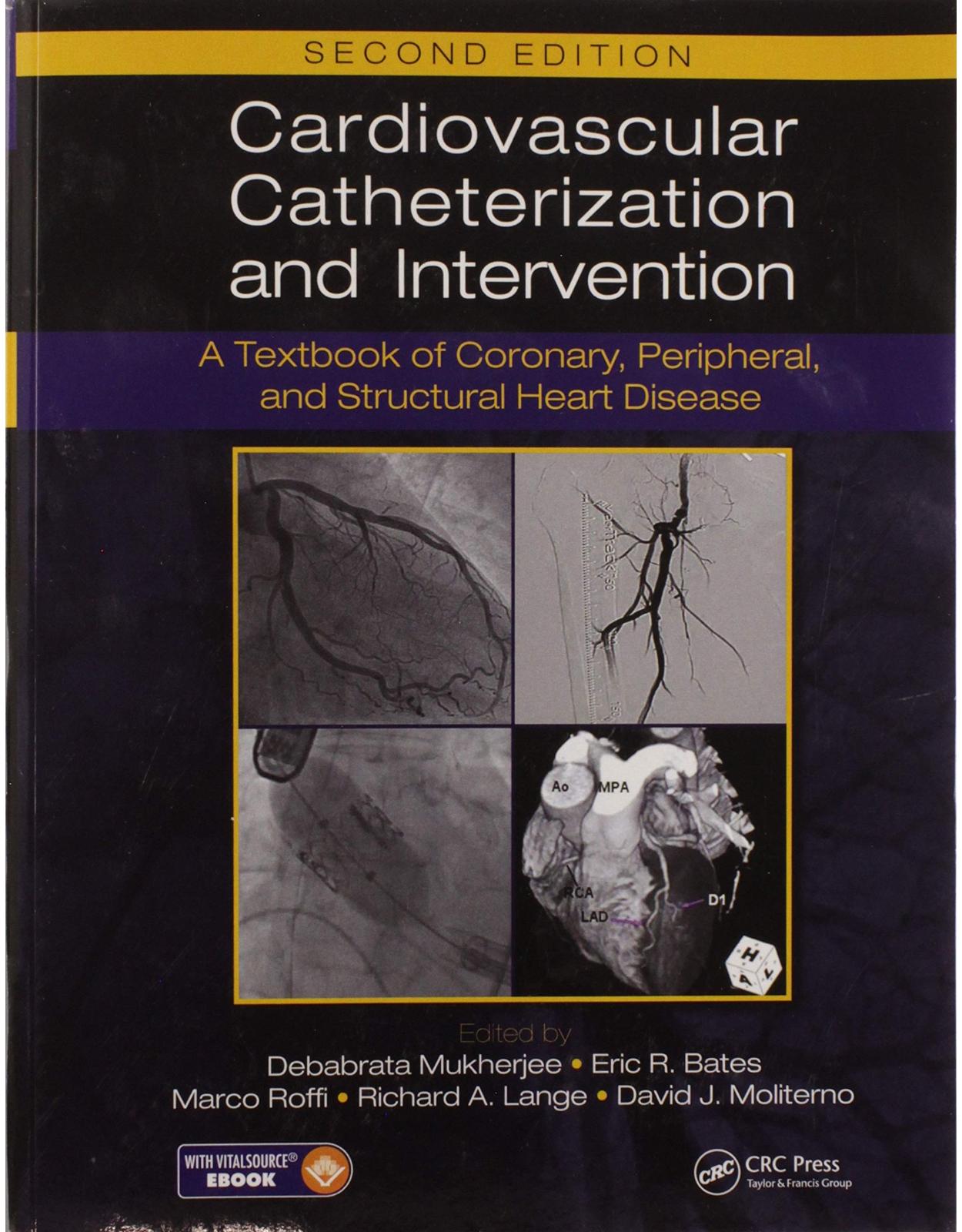 Cardiovascular Catheterization and Intervention: A Textbook of Coronary, Peripheral, and Structural Heart Disease, Second Edition
