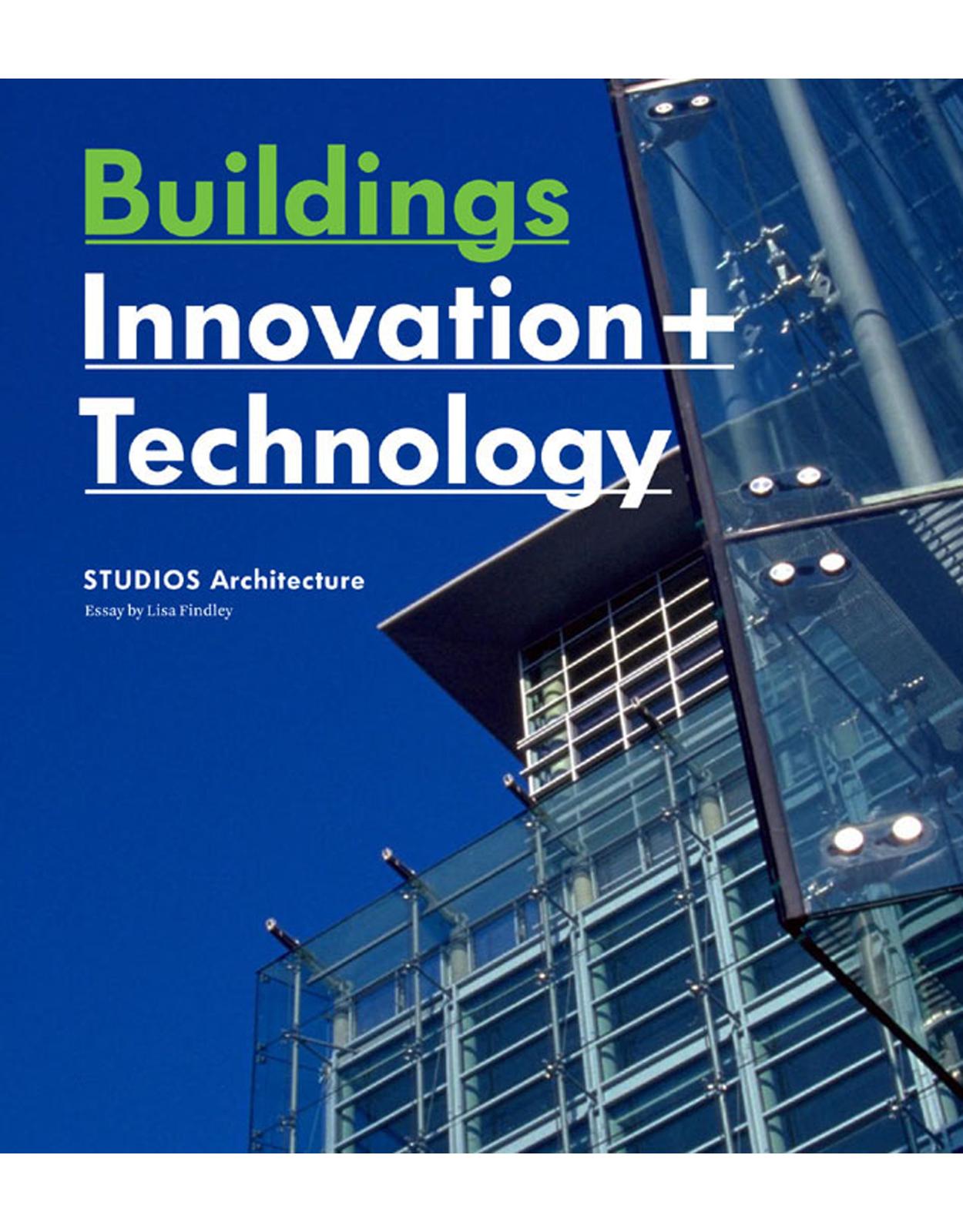 Buildings: Innovation + Technology: STUDIOS Architecture