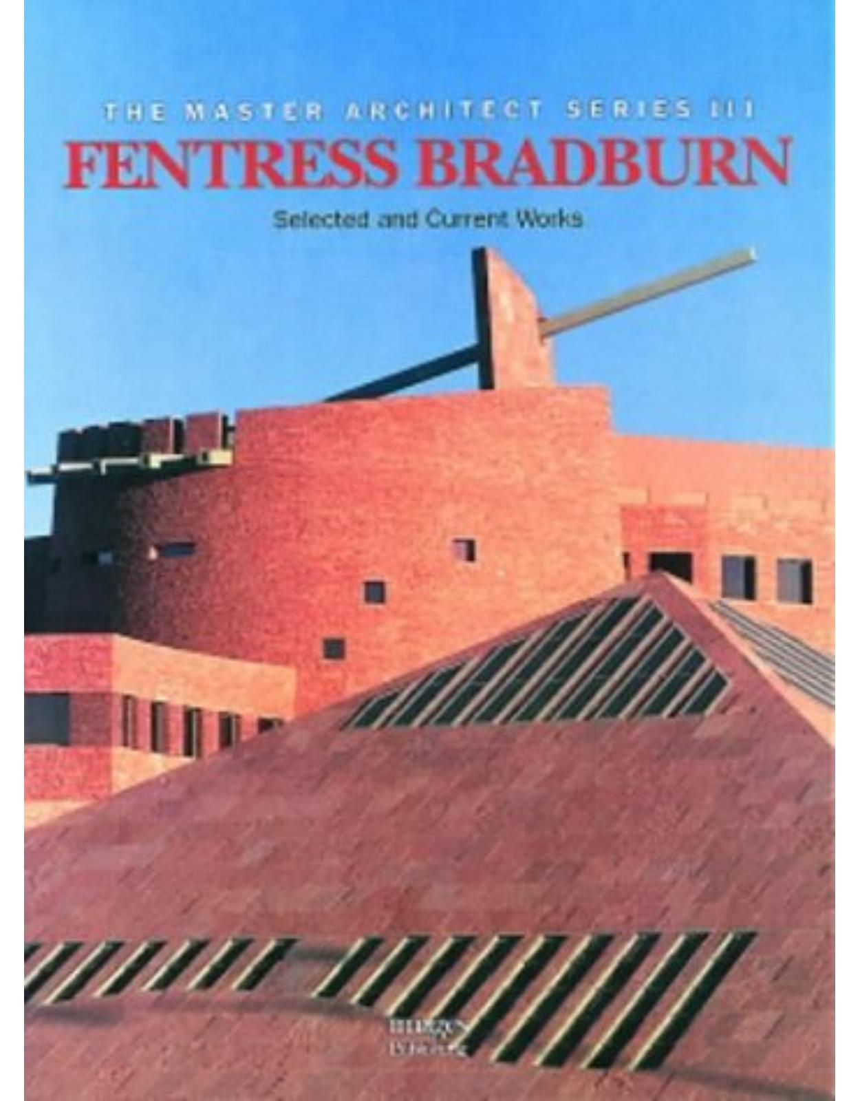 Fentress Bradburn: Selected and Current Works (Master Architect Series III)