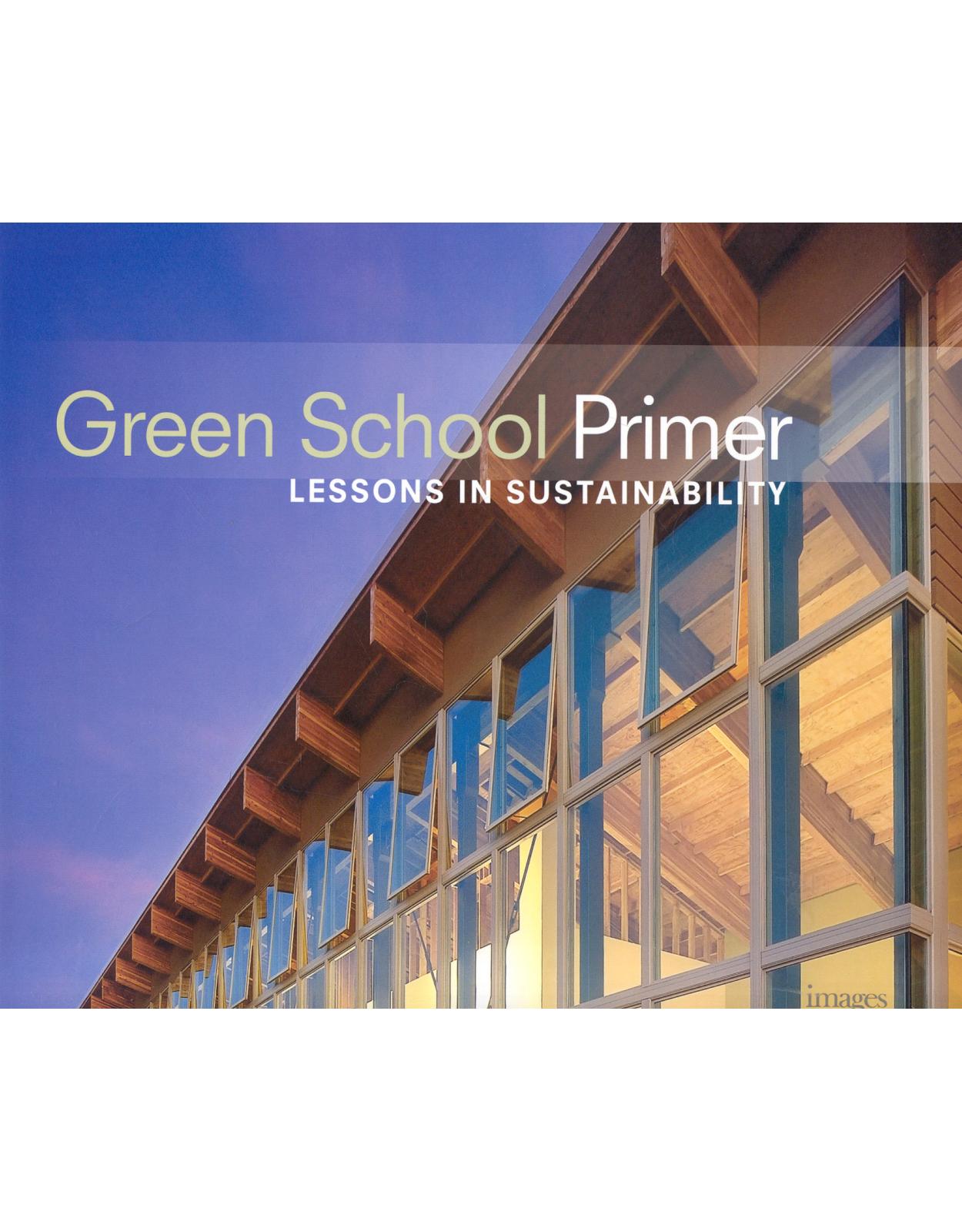 Green School Primer: Lessons in Sustainability (Architecture)