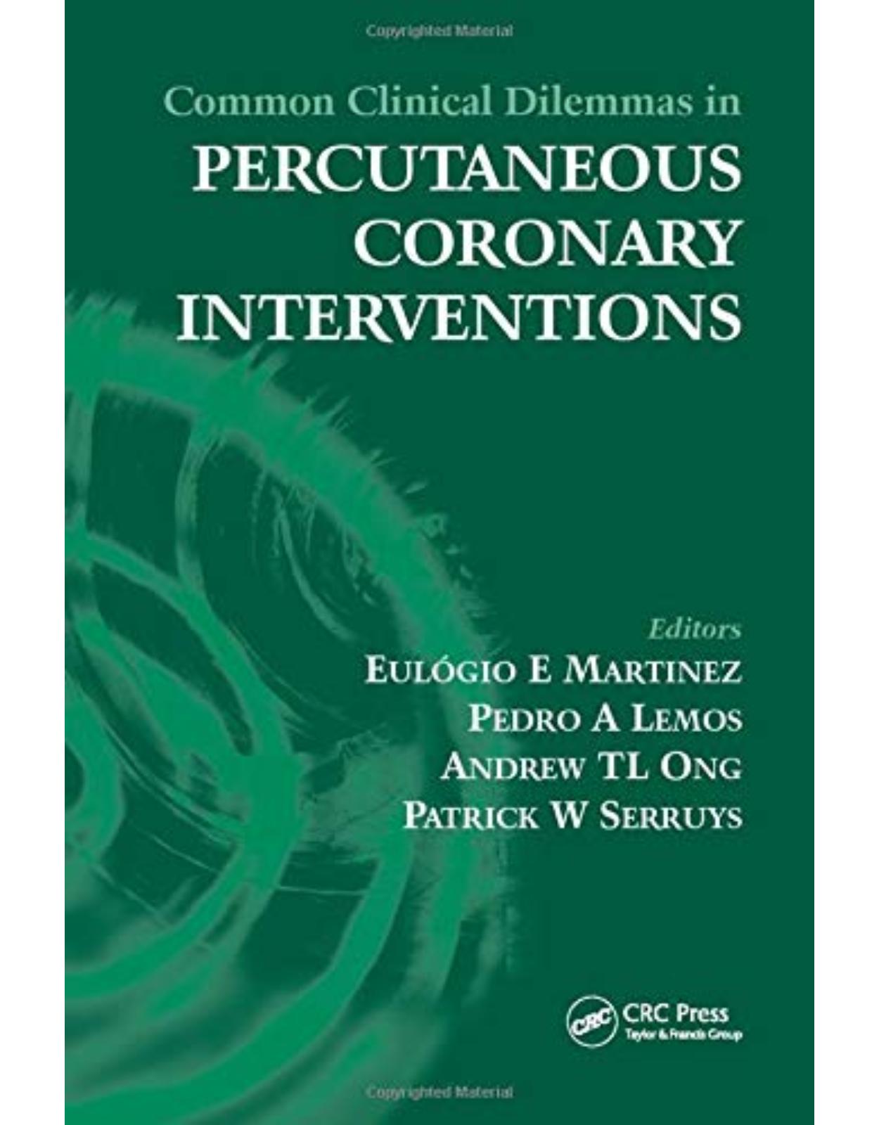 Common Clinical Dilemmas in Percutaneous Coronary Interventions