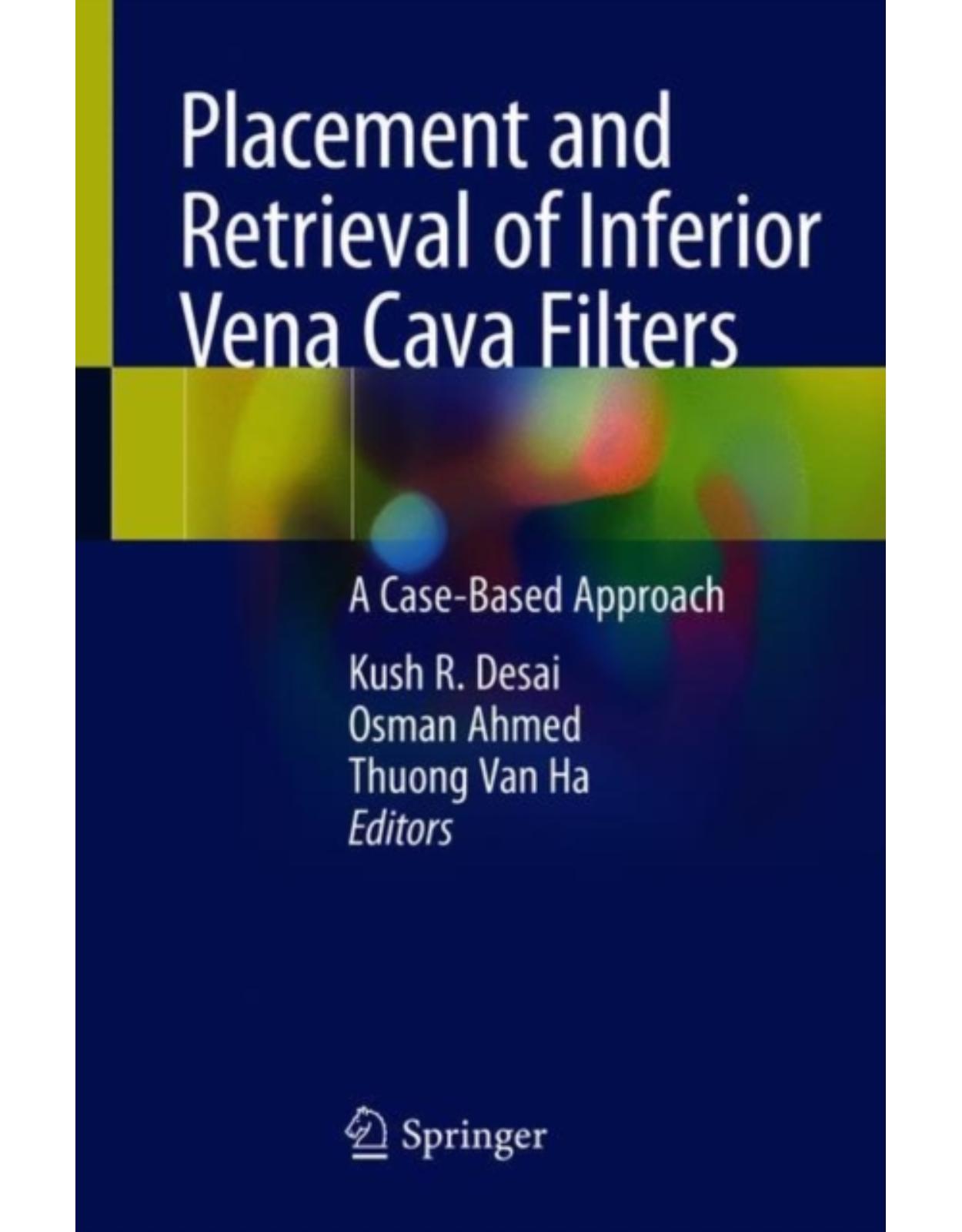 Placement and Retrieval of Inferior Vena Cava Filters