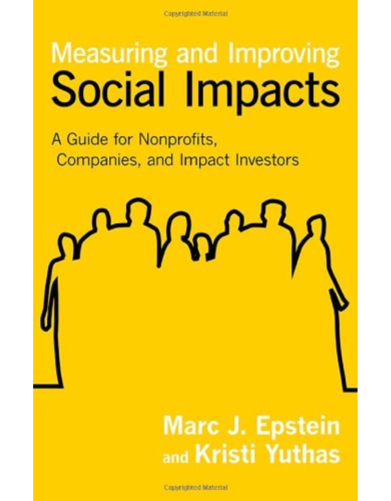 Measuring and Improving Social Impacts: A Guide for Nonprofits, Companies, and Social Enterprises (BK Business)