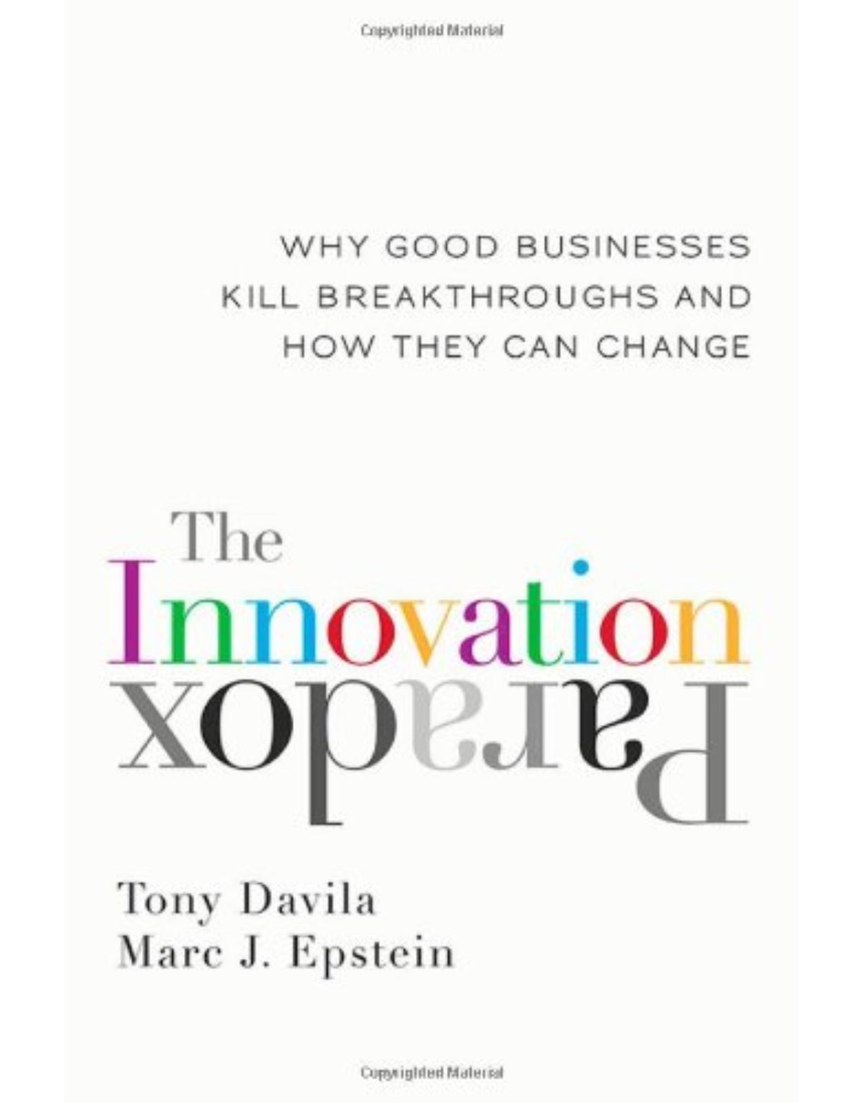 The Innovation Paradox: Why Good Businesses Kill Breakthroughs and How They Can Change (BK Business)