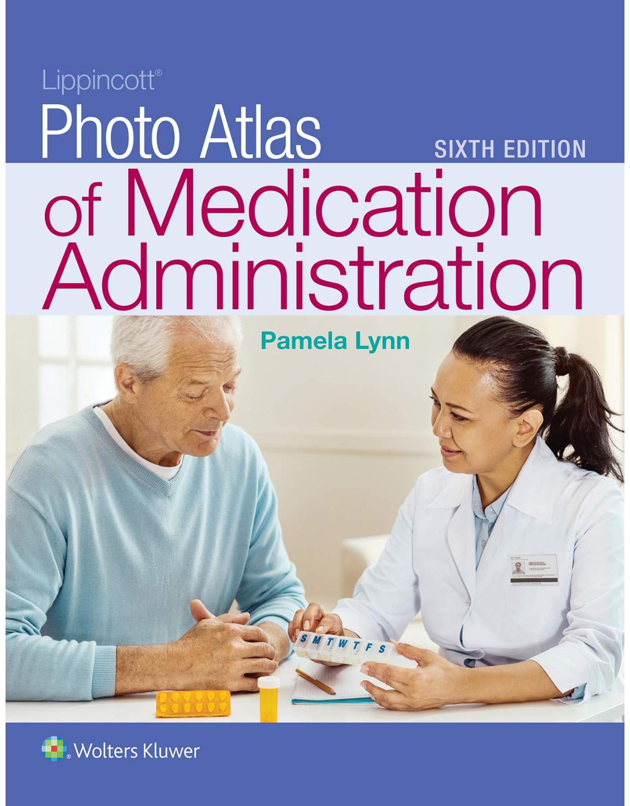 Lippincott Photo Atlas of Medication Administration 