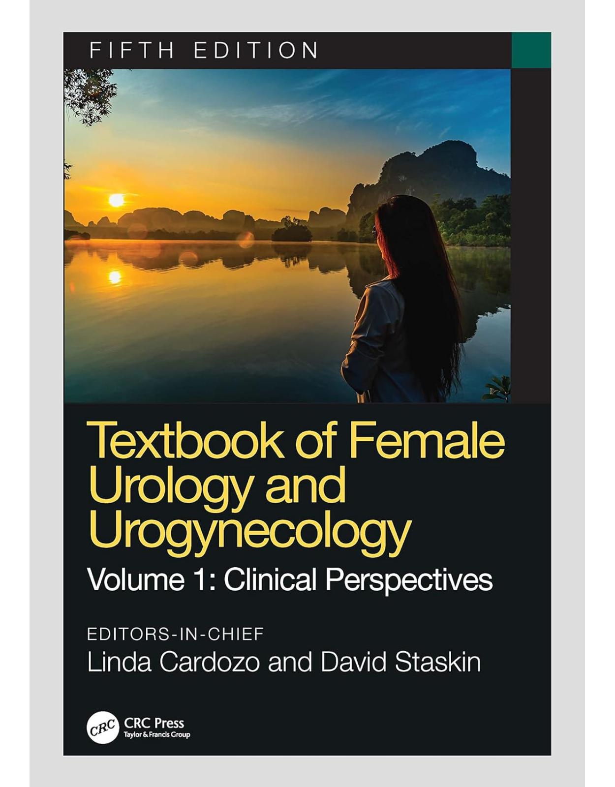 Textbook of Female Urology and Urogynecology: Clinical Perspectives