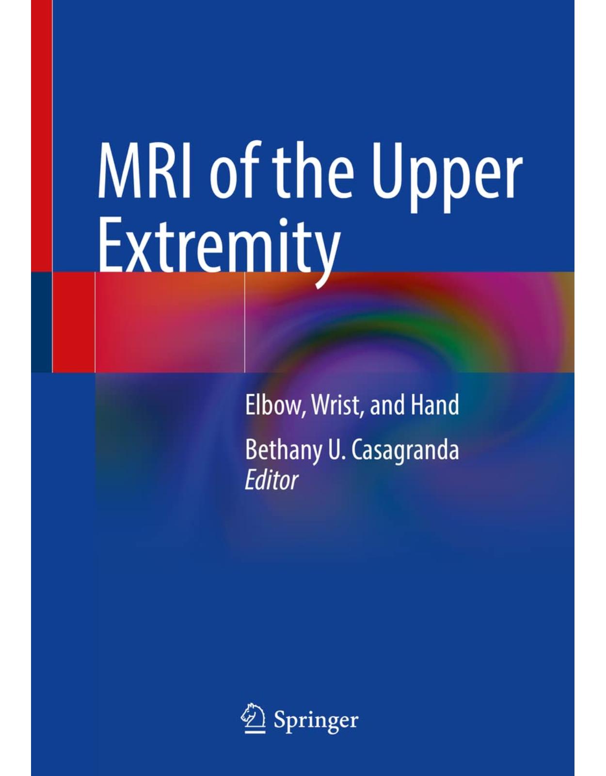 MRI of the Upper Extremity: Elbow, Wrist, and Hand