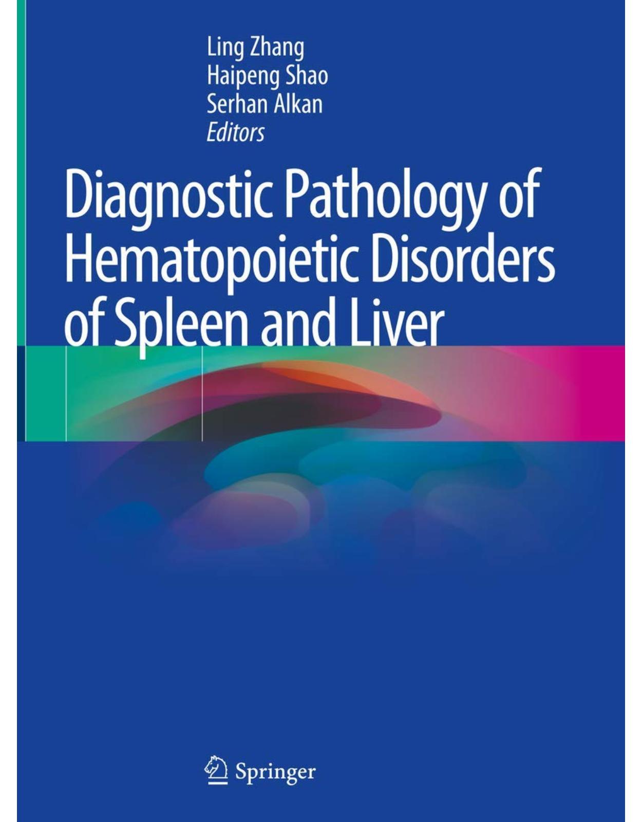 Diagnostic Pathology of Hematopoietic Disorders of Spleen and Liver 