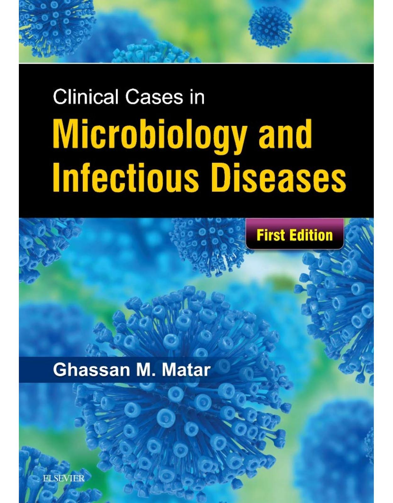 Clinical Cases in Microbiology and Infectious Diseases, 1e