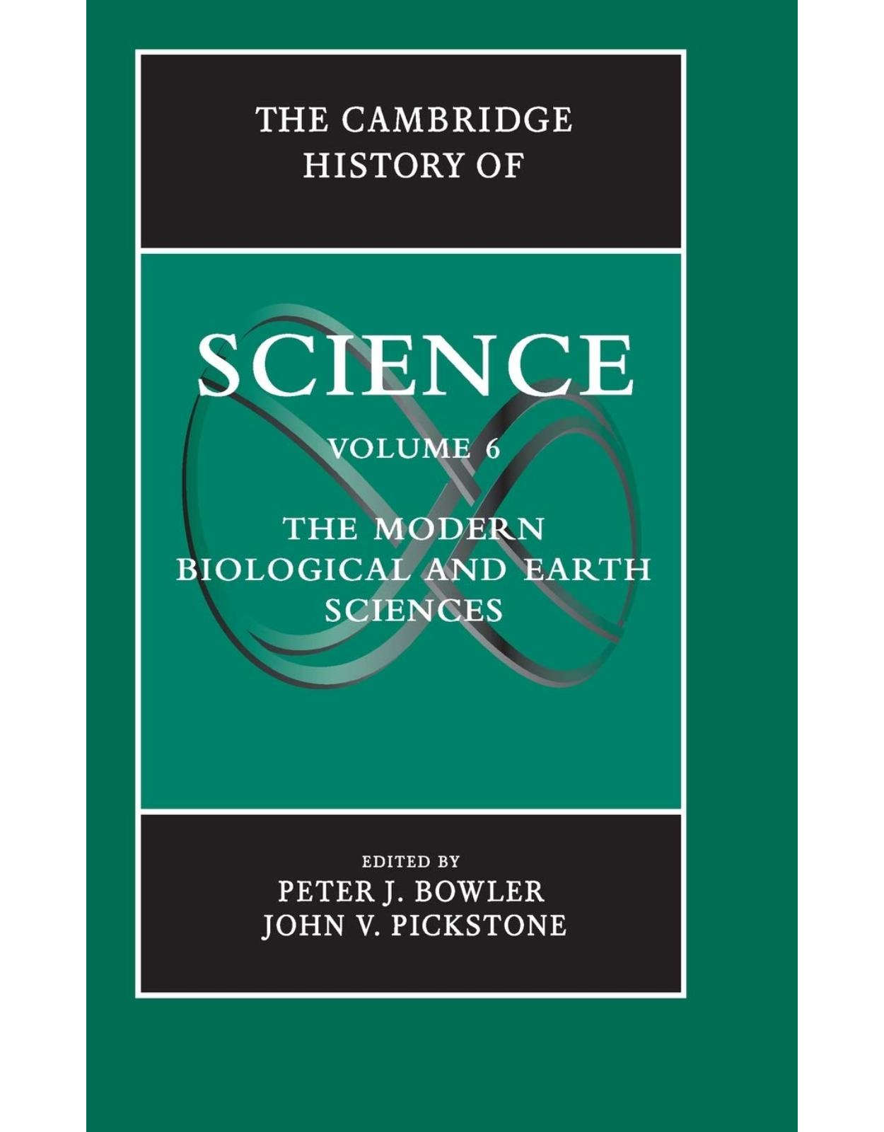 The Cambridge History of Science: Volume 6, The Modern Biological and Earth Sciences