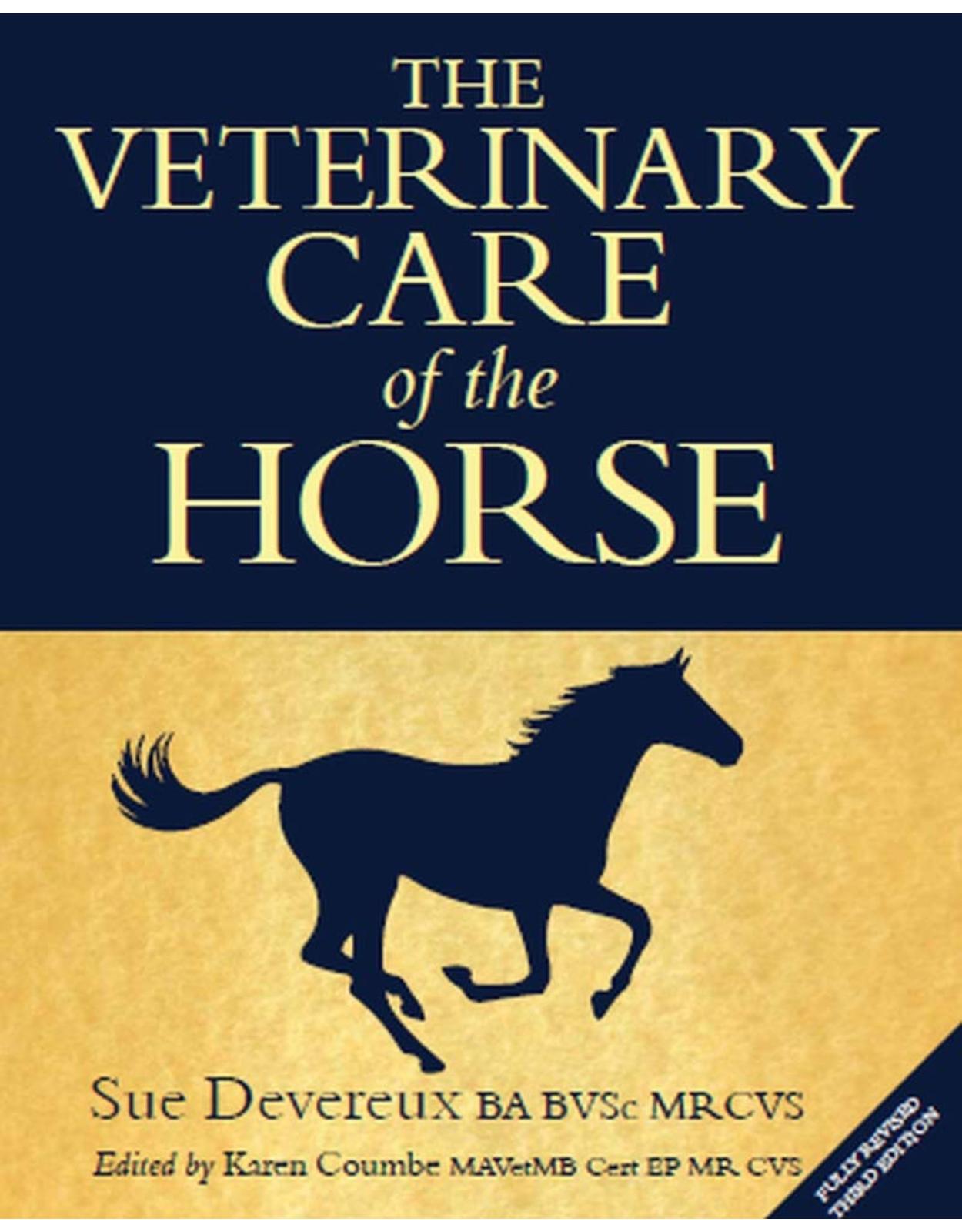 The Veterinary Care of the Horse: 3rd Edition