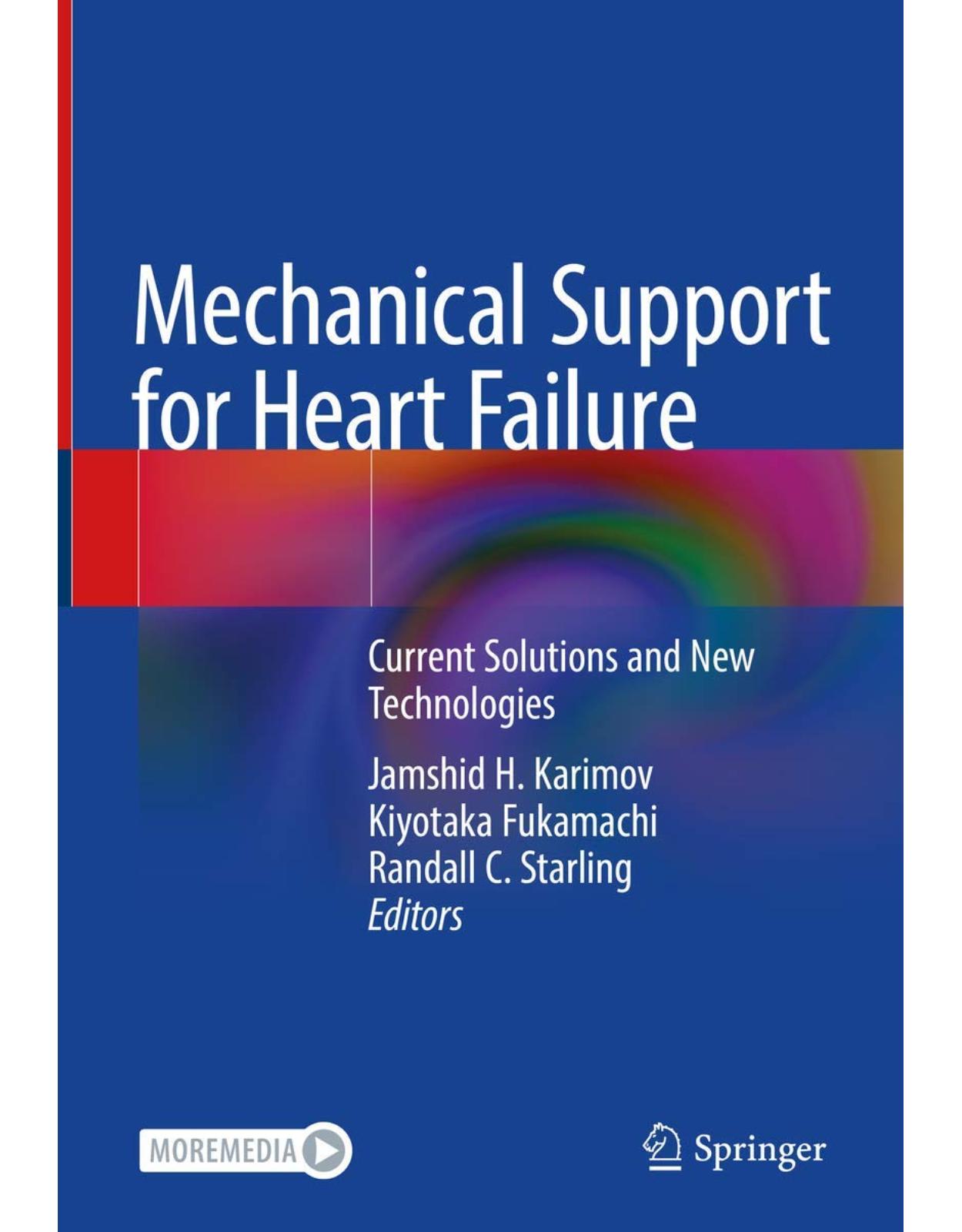 Mechanical Support for Heart Failure: Current Solutions and New Technologies